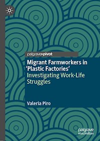 Migrant Farmworkers in 'Plastic Factories’ - Valeria Piro - E-Book