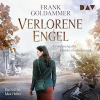 Verlorene Engel. Ein Fall für Max Heller - Frank Goldammer - Hörbuch