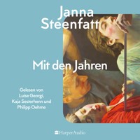 Mit den Jahren (ungekürzt) - Janna Steenfatt - Hörbuch