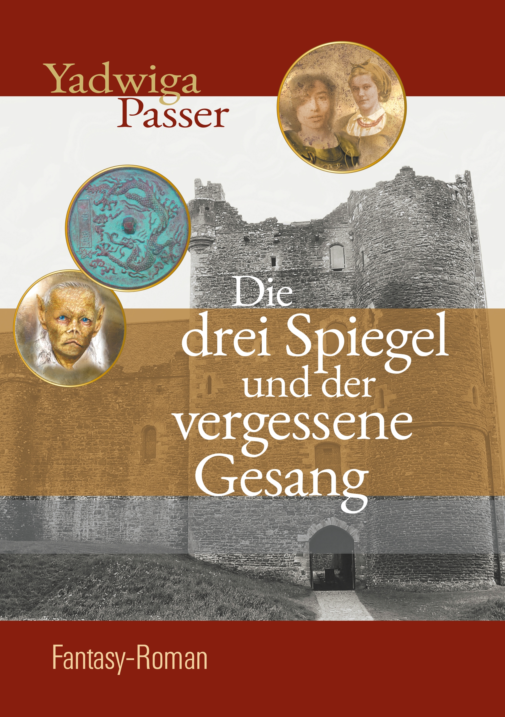 Die drei Spiegel und der vergessene Gesang - Yadwiga Passer - E-Book