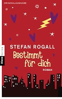 Bestimmt für dich - Stefan Rogall - E-Book