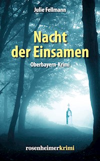 Nacht der Einsamen - Julie Fellmann - E-Book