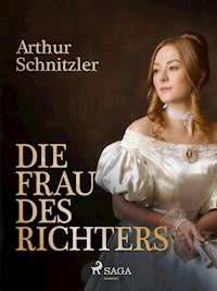 Die Frau des Richters - Arthur Schnitzler - E-Book