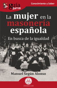 GuíaBurros: La mujer en la masonería española - Manuel Según Alonso - E-Book