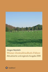 Wiener Zentralfriedhofs-Führer - Jürgen Heimlich - E-Book