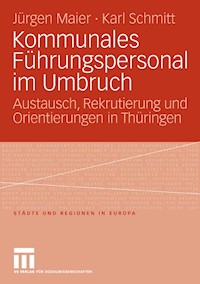 Kommunales Führungspersonal im Umbruch - Jürgen Maier - E-Book