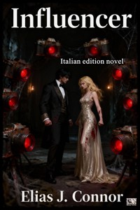 Influencer (italian edition) - Elias J. Connor - kostenlos E-Book