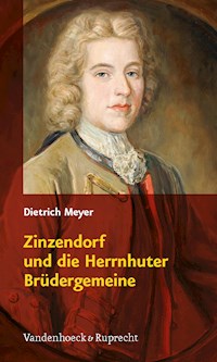 Zinzendorf und die Herrnhuter Brüdergemeine - Dietrich Meyer - E-Book