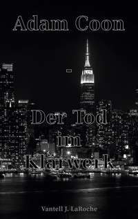 Adam Coon - Der Tod im Klärwerk, Band 2 - Vantell J. LaRoche - E-Book