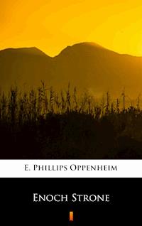 Enoch Strone - E. Phillips Oppenheim - E-Book