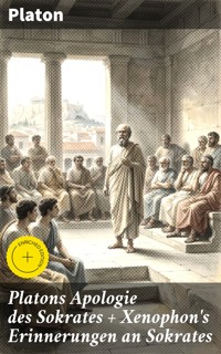 Platons Apologie des Sokrates + Xenophon's Erinnerungen an Sokrates - Platón - E-Book