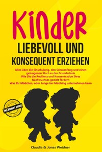 Kinder liebevoll und konsequent erziehen - Claudia Weidner - E-Book
