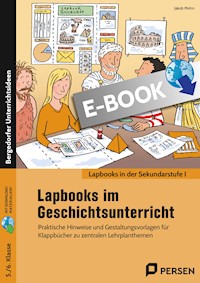Lapbooks im Geschichtsunterricht - 5./6. Klasse - Jakob Mohn - E-Book