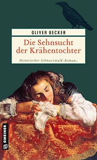Die Sehnsucht der Krähentochter - Oliver Becker - E-Book + Hörbuch