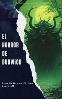 El Horror de Dunwich - Howard Phillips Lovecraft - E-Book