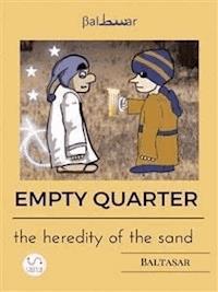 EMPTY QUARTER (the heredity of the sand) - Baltasar - E-Book