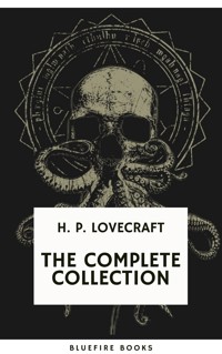H.P. Lovecraft: The Complete Collection - H. P. Lovecraft - E-Book
