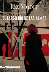 El largo río de las almas (AdN) - Liz Moore - E-Book