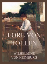 Lore von Tollen - Wilhelmine von Heimburg - E-Book