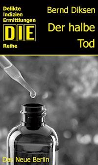 Der halbe Tod - Bernd Diksen - E-Book