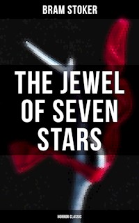 The Jewel of Seven Stars (Horror Classic) - Bram Stoker - E-Book