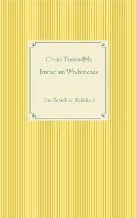 Immer am Wochenende - Chana Tausendfels - E-Book