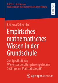 Empirisches mathematisches Wissen in der Grundschule - Rebecca Schneider - E-Book