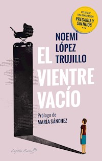 El vientre vacío - Noemí López Trujillo - E-Book