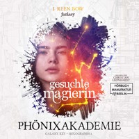 Gesuchte Magierin - Phönixakademie - Galaxy Key, Hologramm 1 (ungekürzt) - I. Reen Bow - Hörbuch