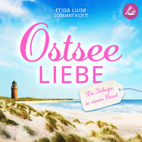 Ostseeliebe. Die Trilogie in einem Band - Frida Luise Sommerkorn - Hörbuch