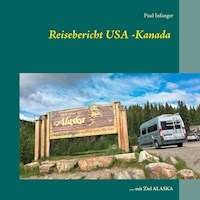 Reisebericht USA -Kanada - Paul Infanger - E-Book