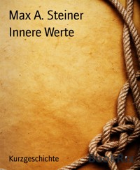 Innere Werte - Max A. Steiner - E-Book