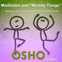 Meditation and "Worldly Things" - Osho - Hörbuch