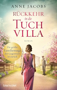 Rückkehr in die Tuchvilla - Anne Jacobs  - E-Book