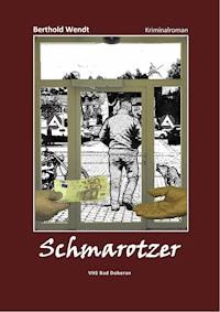 Schmarotzer - Berthold Wendt - E-Book