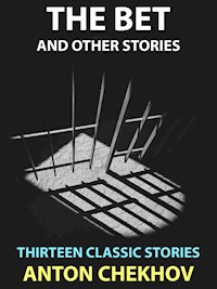 The Bet and Other Stories - Anton Chekhov - E-Book