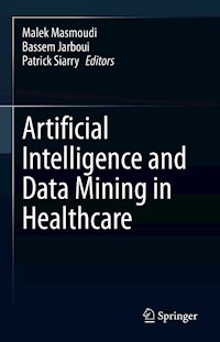 Artificial Intelligence and Data Mining in Healthcare -  - E-Book