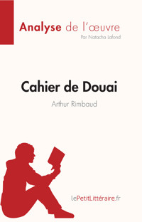 Cahier de Douai de Arthur Rimbaud (Fiche de lecture) - Natacha Lafond - E-Book