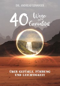 40 Wege zur Genialität - Andreas Lenniger - E-Book