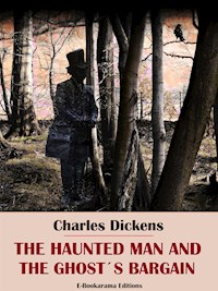The Haunted Man and the Ghost's Bargain - Charles Dickens. - E-Book