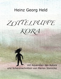 Zottelpuppe Kora - Heinz Georg Held - E-Book
