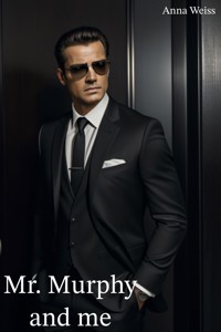 Mr. Murphy & Me - Anna Weiss - E-Book