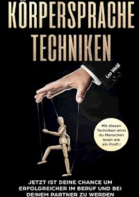 KÖRPERSPRACHE TECHNIKEN - Leo Weiß - E-Book