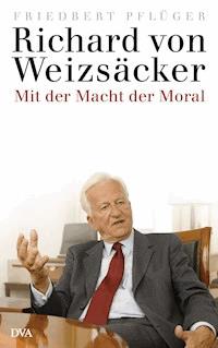 Richard von Weizsäcker - Friedbert Pflüger - E-Book