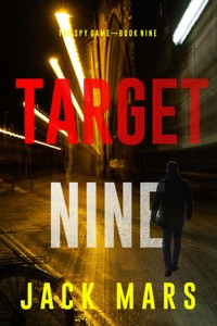 Target Nine (The Spy Game—Book #9) - Jack Mars - E-Book