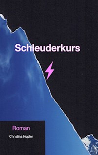 Schleuderkurs - Christina Hupfer - E-Book