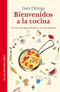 Bienvenidos a la cocina - Inés Ortega - E-Book