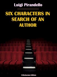 Six Characters in Search of an Author - Luigi Pirandello - E-Book
