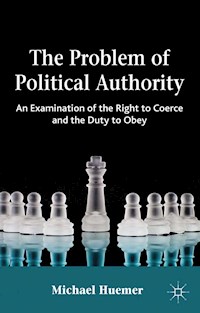 The Problem of Political Authority - Michael Huemer - E-Book