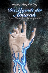 Die Legende der Amurak - Mandy Hagebölling - E-Book